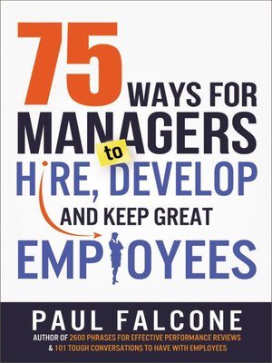 cover image of 75 Ways for Managers to Hire, Develop, and Keep Great Employees